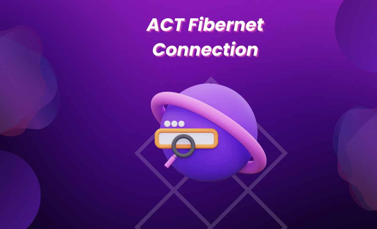ACT Fibernet Connection
