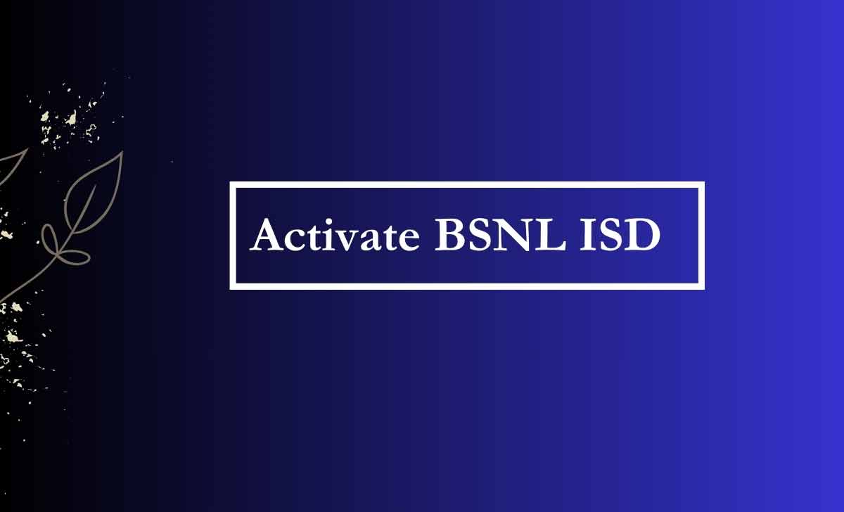 Activate BSNL ISD