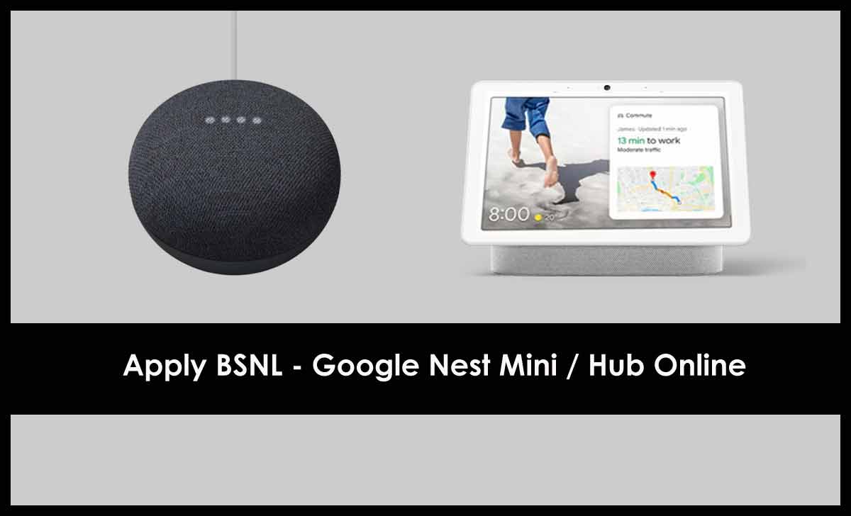 Apply BSNL Google Nest Online