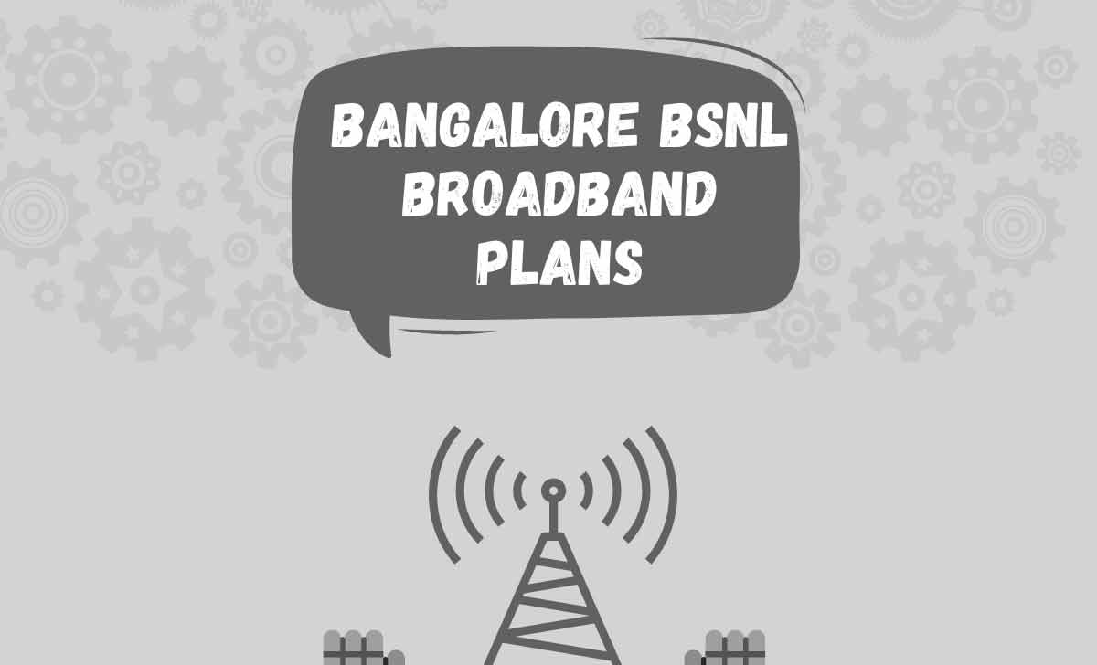 Bangalore BSNL Broadband Plans