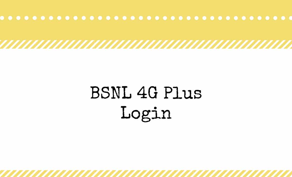 BSNL 4G Plus Login