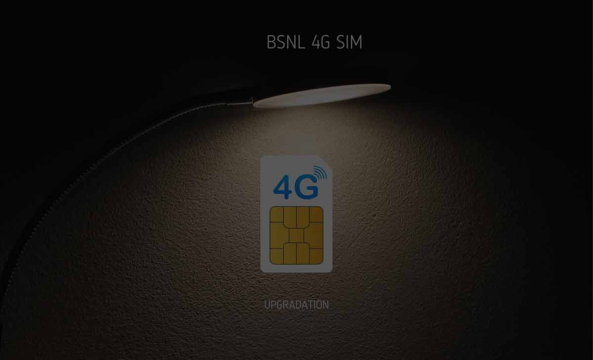 BSNL 4G SIM Upgradation