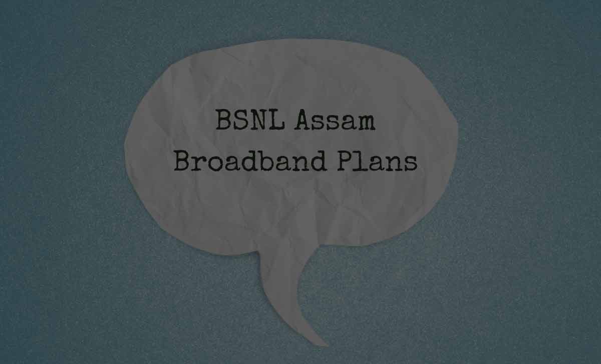 BSNL Assam Broadband Plans 