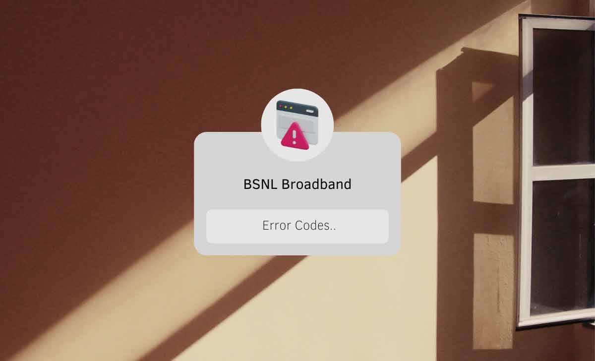 BSNL Broadband Error Codes