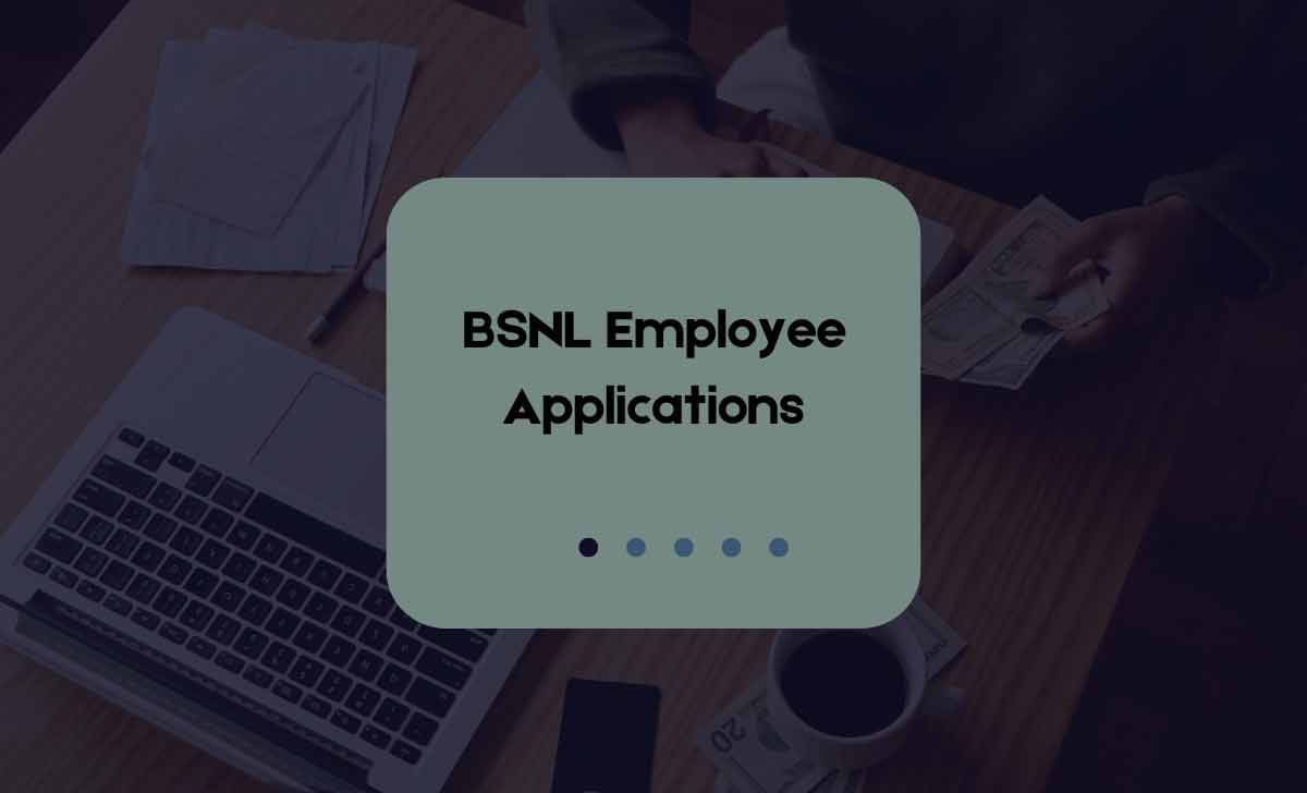 BSNL Employee Applications