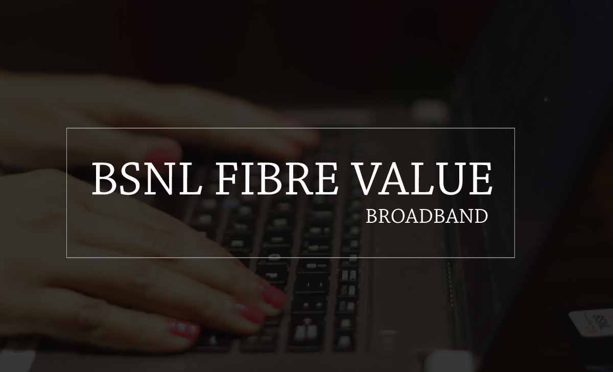 bsnl fibre value broadband 