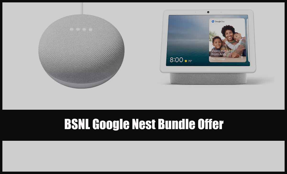 BSNL Google Nest Bundle Offer