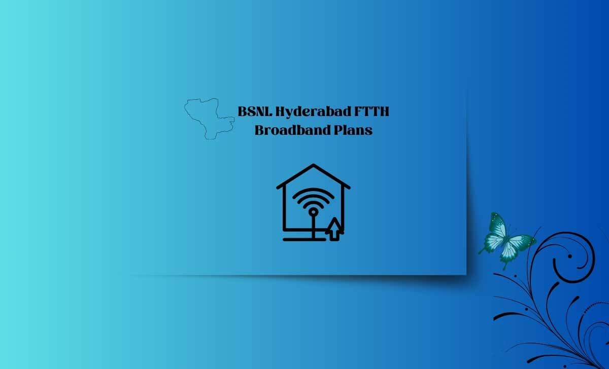 BSNL Hyderabad FTTH Broadband Plans
