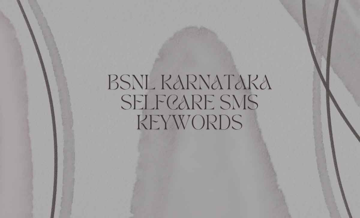 BSNL Karnataka Selfcare SMS Keywords