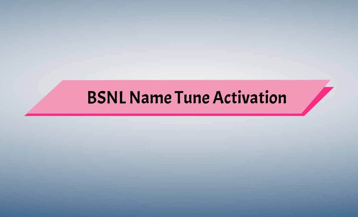 BSNL Name Tune Activation 
