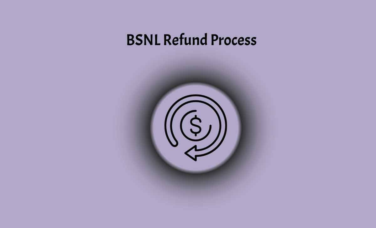BSNL Refund Process