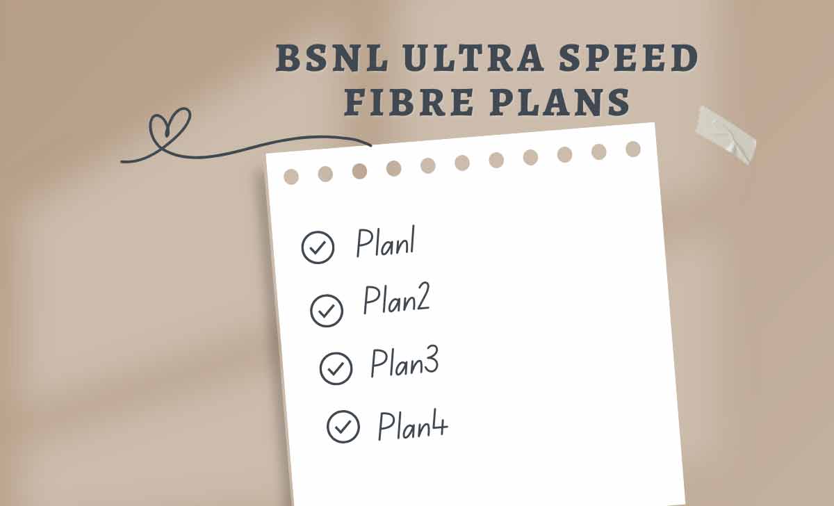 BSNL Ultra Speed Fibre Plans