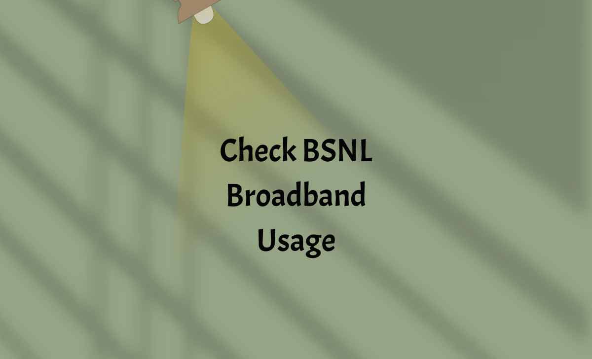 Check BSNL Broadband Usage