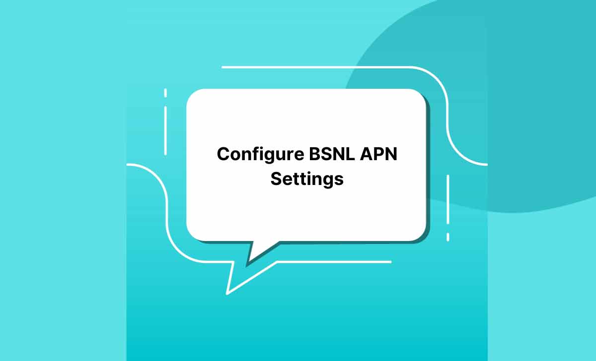 Configure BSNL APN Settings