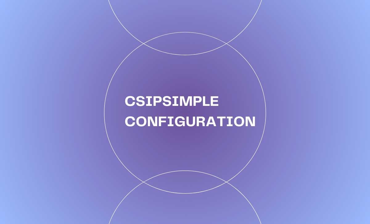 CSIPSimple Configuration