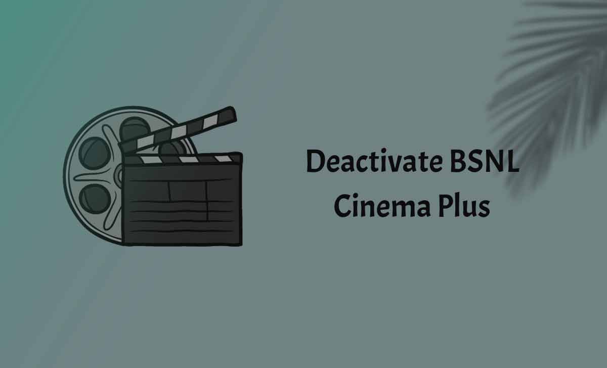 Deactivate BSNL Cinema Plus