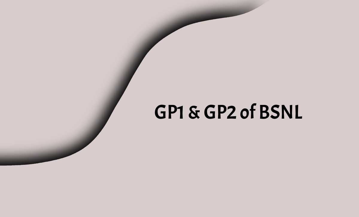 GP1 & GP2 of BSNL