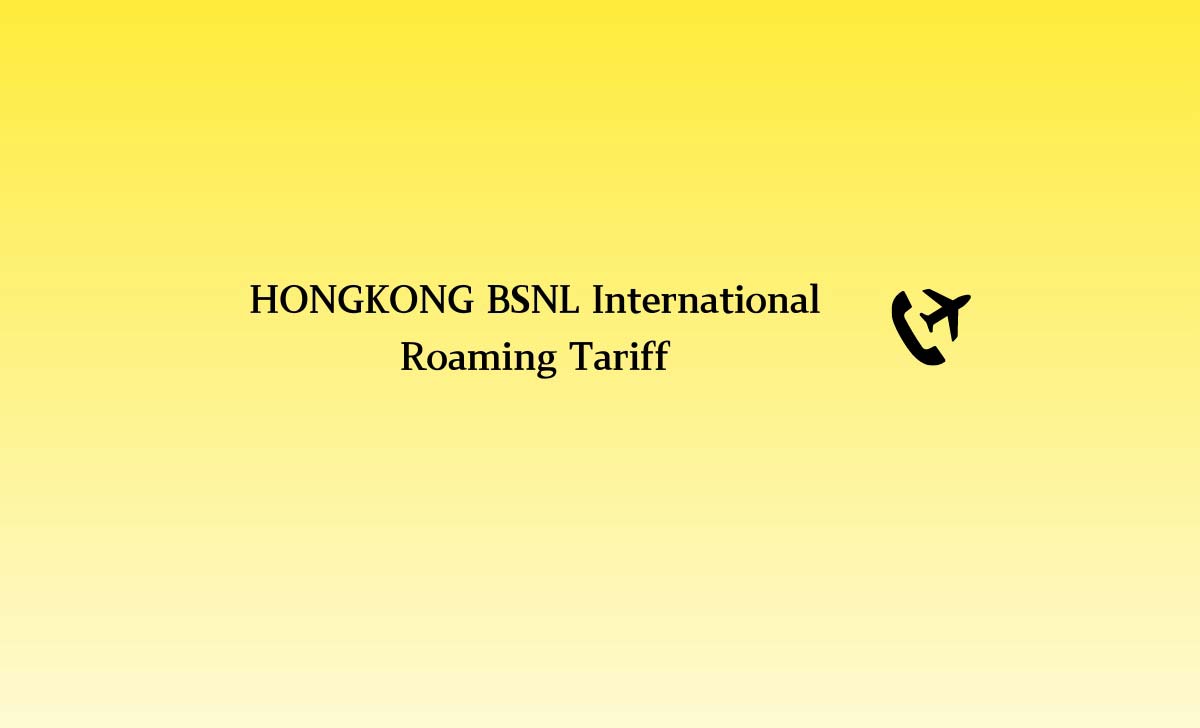 HONGKONG BSNL International Roaming Tariff