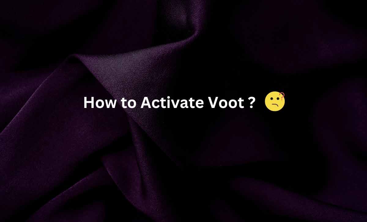How to Activate Voot