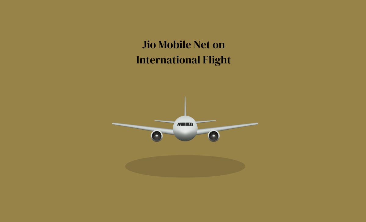 Jio Mobile Net on International Flight