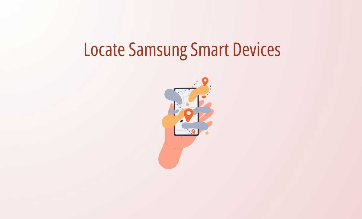 SmartThings Find Samsung to Locate Samsung Smart Devices