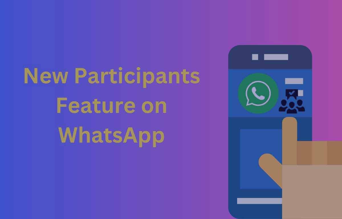New Participants Feature on WhatsApp