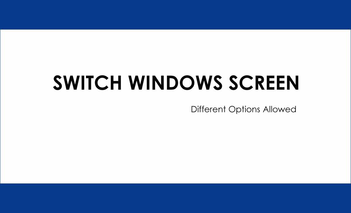 Switch Windows Desktop Screen