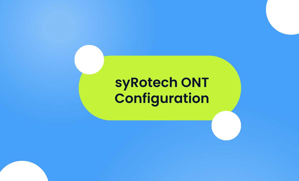 syRotech ONT Configuration