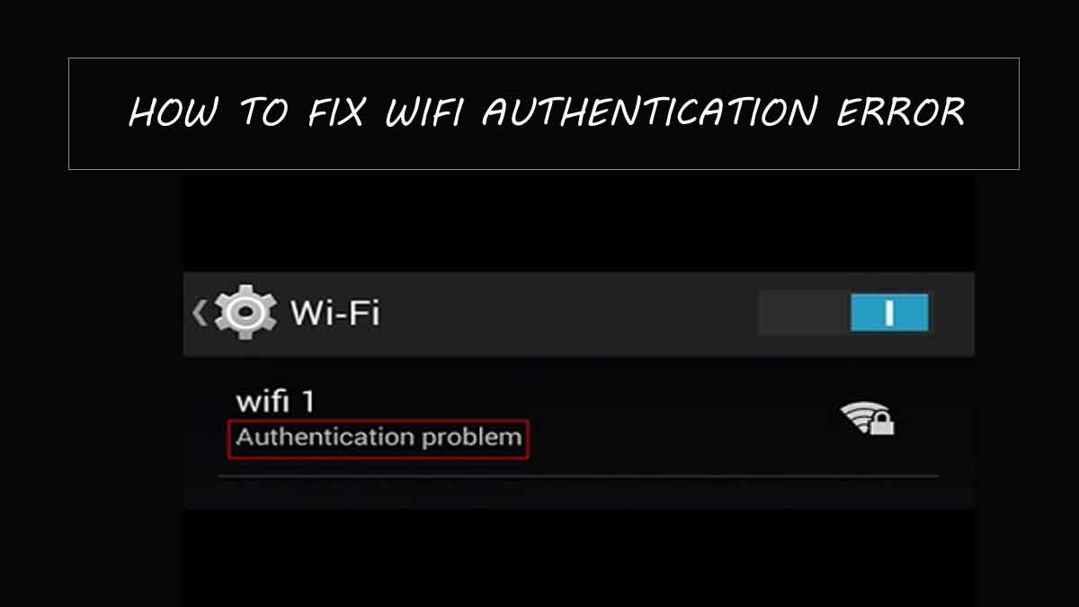 wifi authentication error